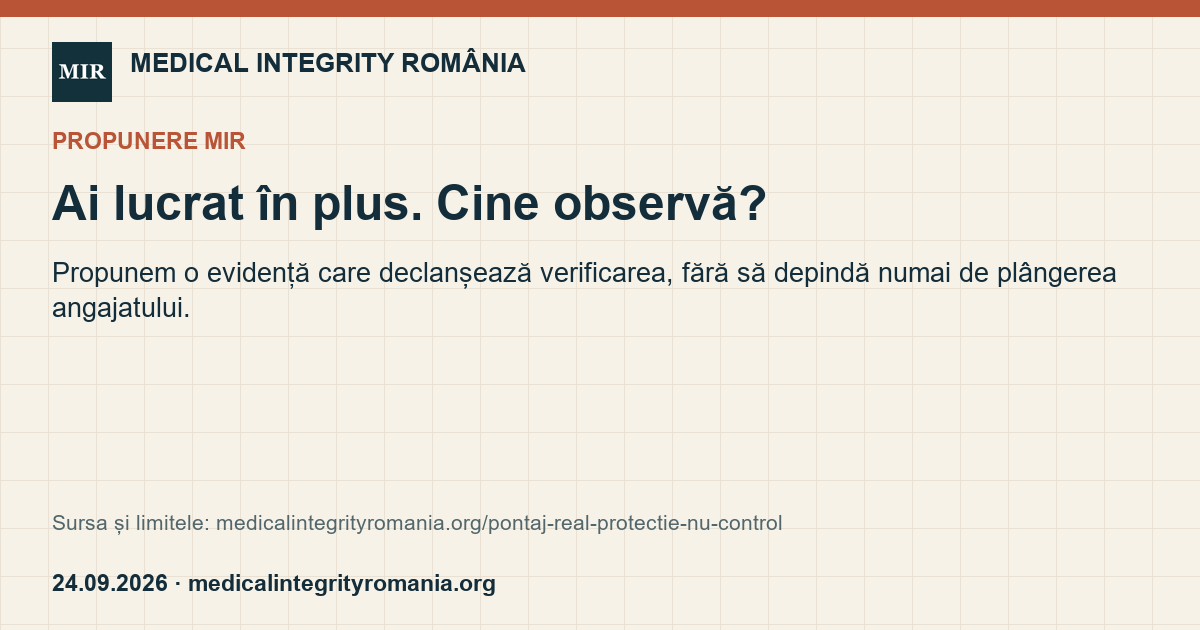 Ai lucrat în plus. Cine observă? Propunem o evidență care declanșează verificarea, fără să depindă numai de plângerea angajatului.