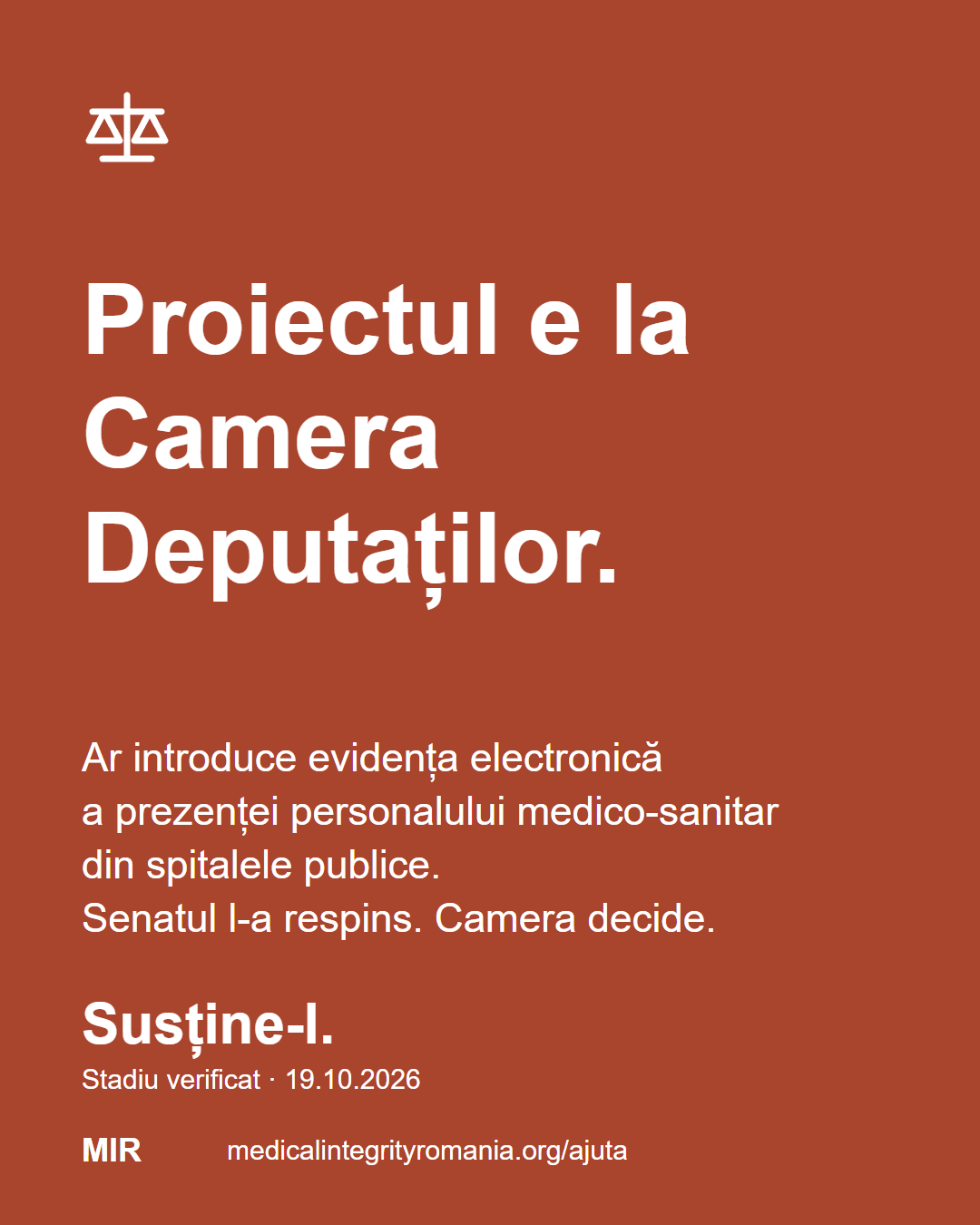  Proiectul e la Camera Deputaților. Ar introduce evidența electronică a prezenței personalului medico-sanitar din spitalele publice. Senatul l-a respins. Camera decide. Susține-l. Stadiu verificat · 19.10.2026 medicalintegrityromania.org/ajuta