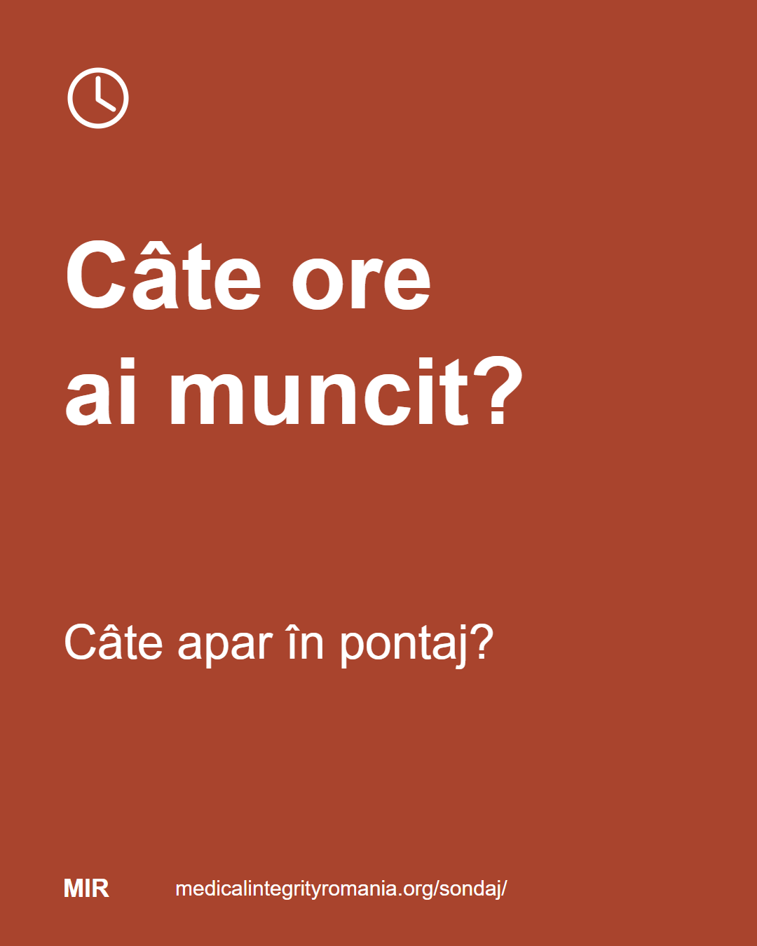 Câte ore ai muncit? Câte apar în pontaj? medicalintegrityromania.org/sondaj/
